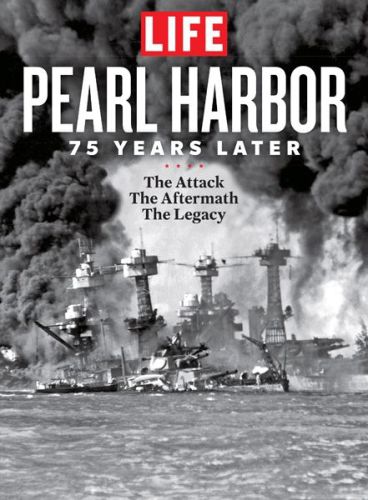 Life Pearl Harbor 75 Years Later The Attack The Aftermath The Legacy The Editors Of Life