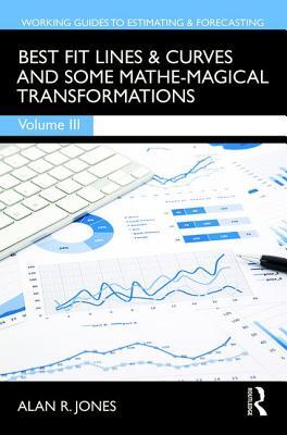 Linear And Nonlinear Regression And Other Mathemagical Transformation Alan R Jones
