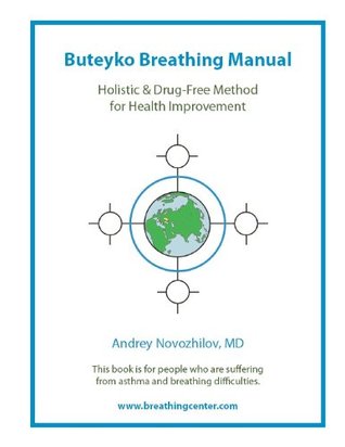 Buteyko Breathing Manual Stop Any Breathing Problems Improve Health Andrey Novozhilov Victor Lunnrockliffe