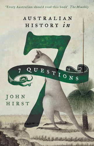 Australian History In Seven Questions Paperback John Hirst