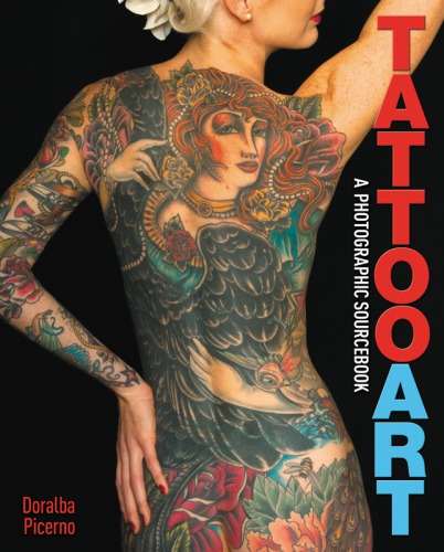 Tattoo Art A Photographic Sourcebook Doralba Picerno