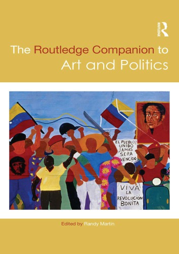 The Routledge Companion To Art And Politics Randy Martin Ed