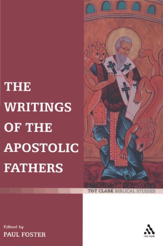 The Writings Of The Apostolic Fathers Paul Foster