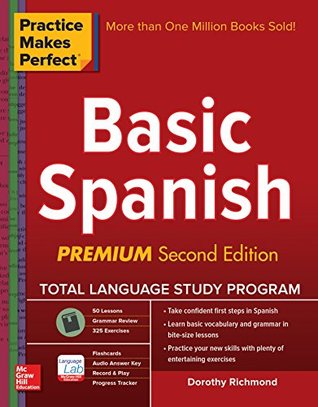 Practice Makes Perfect Basic Spanish 2nd Edition Dorothy Richmond