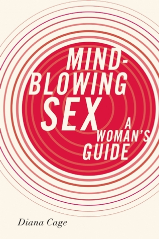 Mindblowing Sex A Womans Guide Paperback Diana Cage