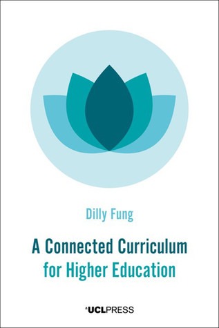 A Connected Curriculum For Higher Education Paperback Dilly Fung