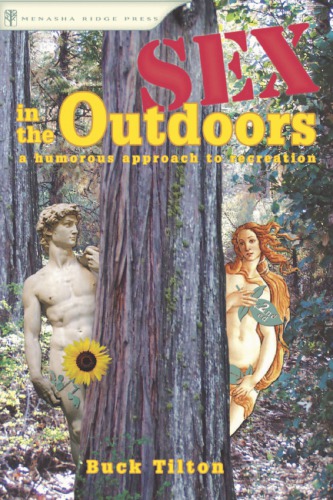 Sex In The Outdoors A Humorous Approach To Recreation Paperback Buck Tilton Travis Bryant