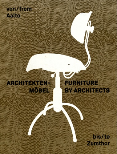 Architektenmbel Von Aalto Bis Zumthor Furniture By Architects From Aalto To Zumthor Petra Hesse