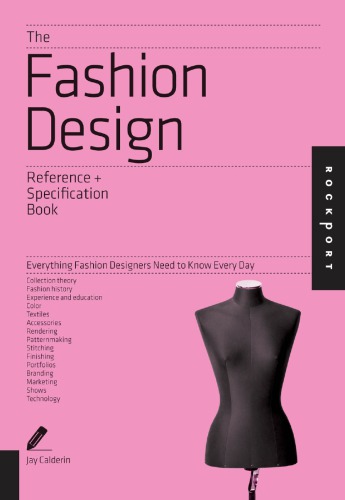 The Fashion Design Reference Specification Book Jay Calderin