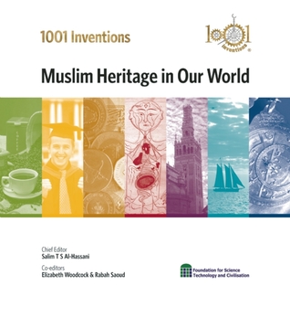 1001 Inventions Muslim Heritage In Our World Hardcover Salim Ts Alhassani Roland Jackson