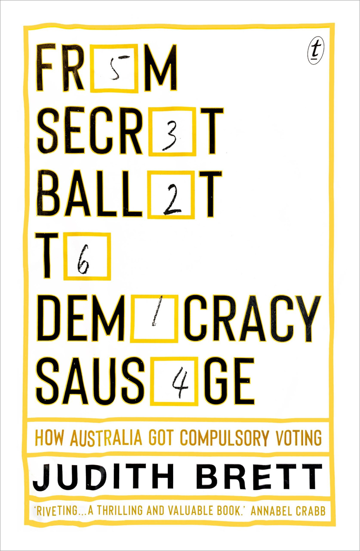 From Secret Ballot To Democracy Sausage Judith Brett