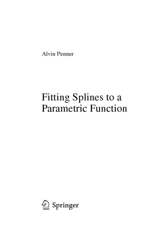Fitting Splines To A Parametric Function Alvin Penner
