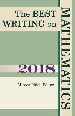 The Best Writing On Mathematics 2018 Mircea Pitici