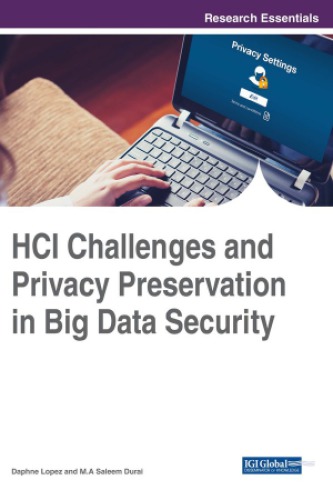 Hci Challenges And Privacy Preservation In Big Data Security Daphne Lopez