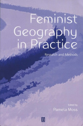 Feminist Geography In Practice Research And Methods Pamela J Moss Ed