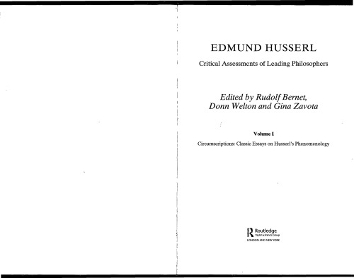 Edmund Husserl Critical Assessments Of Leading Philosophers Voume I Circumscriptions Classic Essays On Husserls Phenomenology Rudolf Bernet