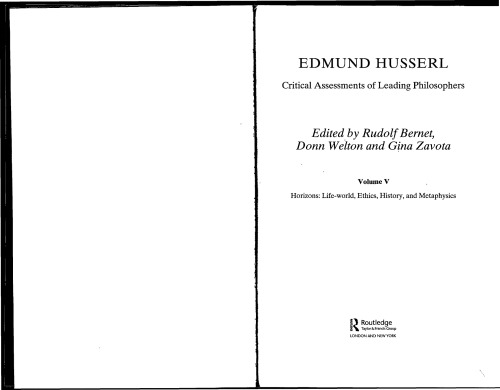 Edmund Husserl Critical Assessments Of Leading Philosophers Voume V Horizons Life World Ethnics History And Metaphysics Rudolf Bernet