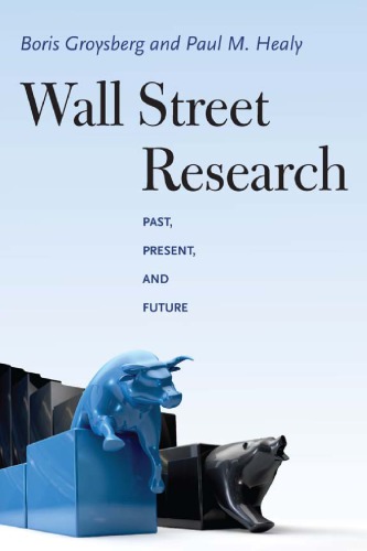 Wall Street Research Past Present And Future Boris Groysberg Paul M Healy