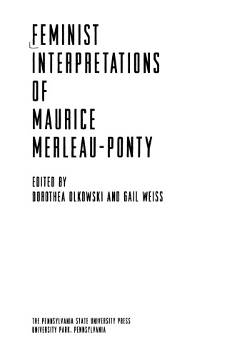 Feminist Interpretations Of Maurice Merleauponty Dorothea Olkowski Gail Weiss Eds