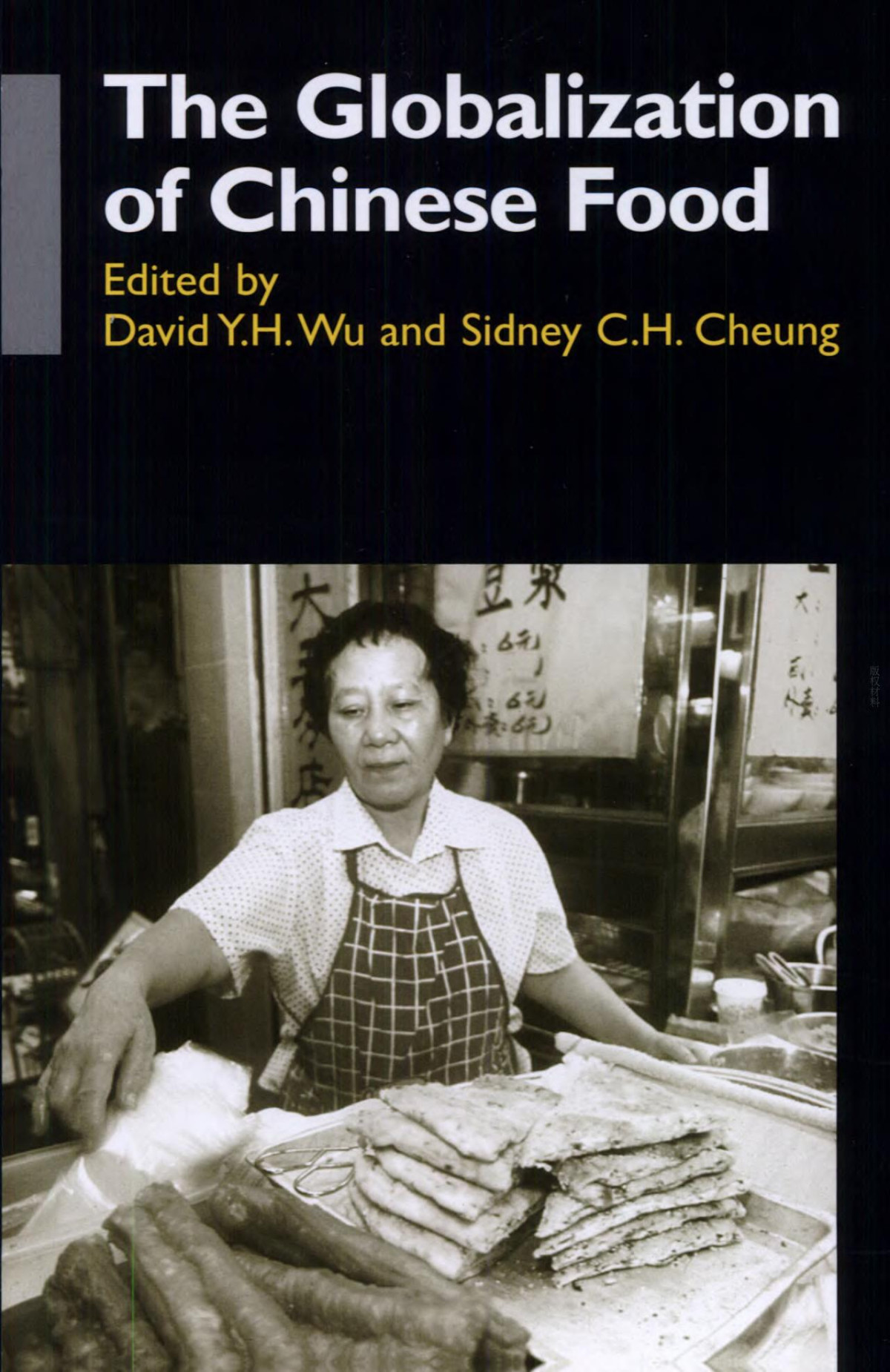 The Globalization Of Chinese Food David Y H Wu Sidney C H Cheung