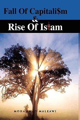 Fall Of Capitalism And Rise Of Islam Paperback Mohammad Malkawi