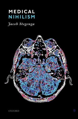 Medical Nihilism First Edition Jacob Stegenga