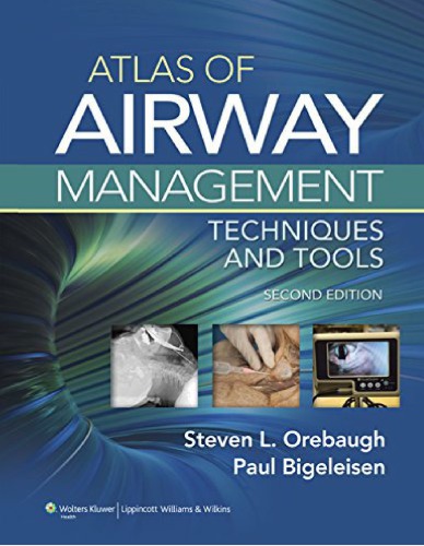 Atlas Of Airway Management Techniques And Tools 2nd Edition Steven L Orebaugh Md