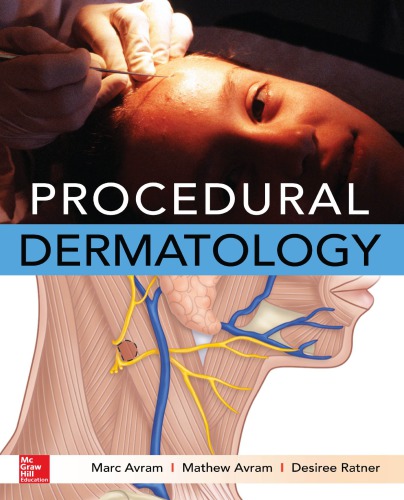Procedural Dermatology Incomplete Marc Avram Mathew Avram Desiree Ratner