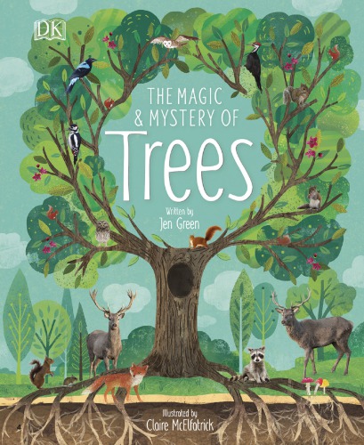 The Magic And Mystery Of Trees Jen Green