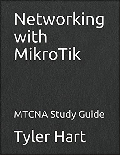 Networking With Mikrotik Mtcna Study Guide 1st Edition Tyler Hart