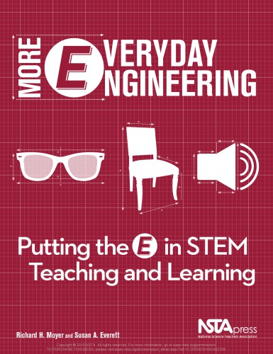 More Everyday Engineering Putting The E In Stem Teaching And Learning Richard H Moyer