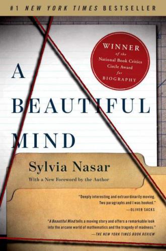 A Beautiful Mind A Biography Of John Forbes Nash Jr Winner Of The Nobel Prize In Economics 1994 1st Edition Sylvia Nasar