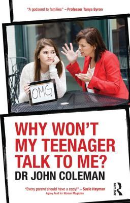Why Wont My Teenager Talk To Me Paperback John C Coleman