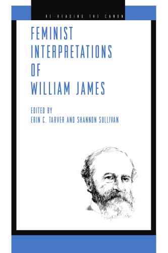 Feminist Interpretations Of William James Erin C Tarver Shannon Sullivan