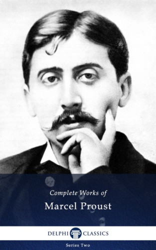 Complete Works Of Marcel Proust Illustrated Bilingual Frenchenglish Edition Ebook Marcel Proust