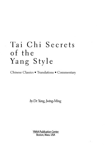 Tai Chi Secrets Of The Yang Style Chinese Classics Translations Commentary Paperback Yang Jwingming