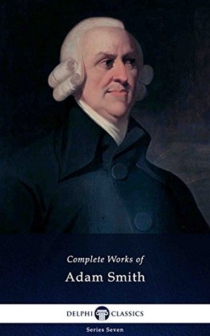 Delphi Complete Works Of Adam Smith Illustrated Ebook Adam Smith