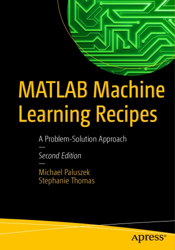 Matlab Machine Learning Recipes A Problemsolution Approach 2nd Edition Michael Paluszek