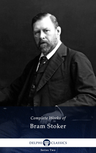 Complete Works Of Bram Stoker Ebook Bram Stoker