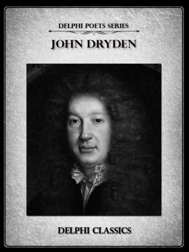Complete Works Of John Dryden Ebook John Dryden