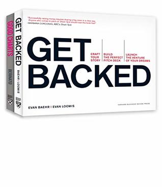 Get Your Venture Backed With Persuasive Data Viz An Hbr Collection For Building The Perfect Pitch Deck Scott Berinato Evan Baehr Evan Loomis