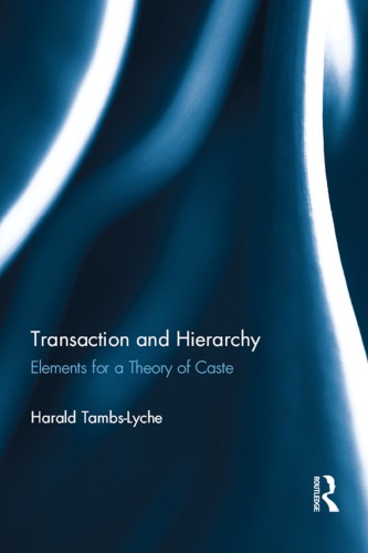 Transaction And Hierarchy Elements For A Theory Of Caste Harald Tambslyche