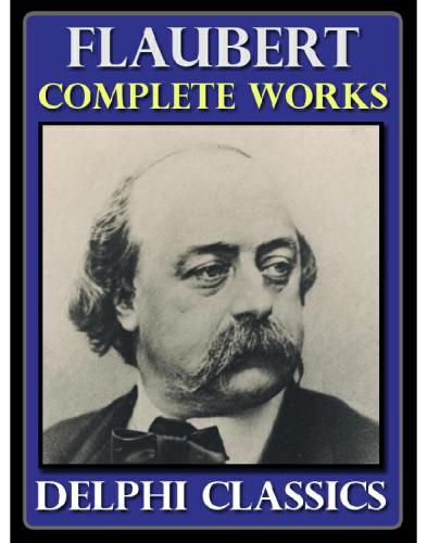 Complete Works Of Gustave Flaubert Ebook Gustave Flaubert