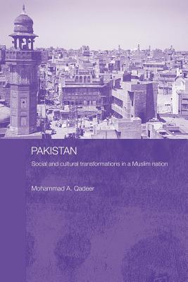 Pakistan Social And Cultural Transformations In A Muslim Nation Mohammad A Qadeer