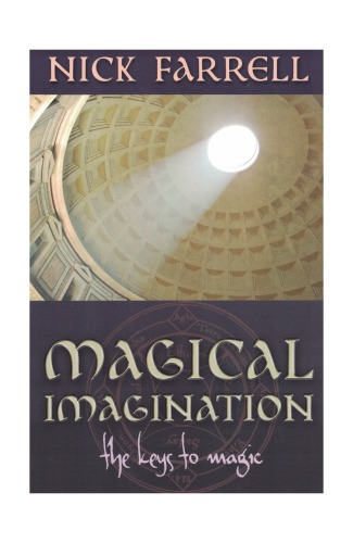 Magical Imagination The Keys To Magic Farrell Nick