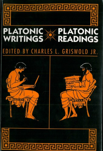 Platonic Writings Platonic Readings Charles L Griswold Ed