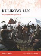 Kulikovo 1380 The Battle That Made Russia Mark Galeotti Darren Tan Illustrator
