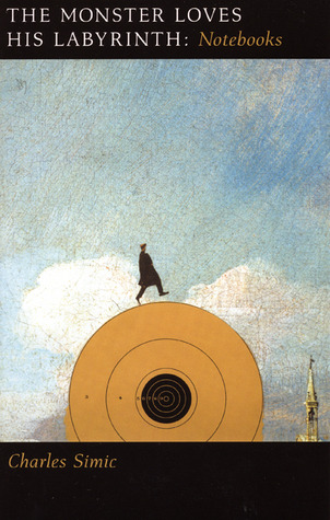 The Monster Loves His Labyrinth Charles Simic
