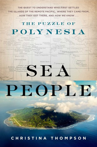 Sea People The Puzzle Of Polynesia Christina Thompson