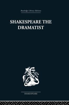 Shakespeare The Dramatist And Other Papers 1st Edition Una Ellisfermor Kenneth Muir